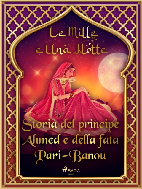 Storia del principe Ahmed e della fata Pari-Banou (Le Mille e Una Notte 59), EPUB eBook