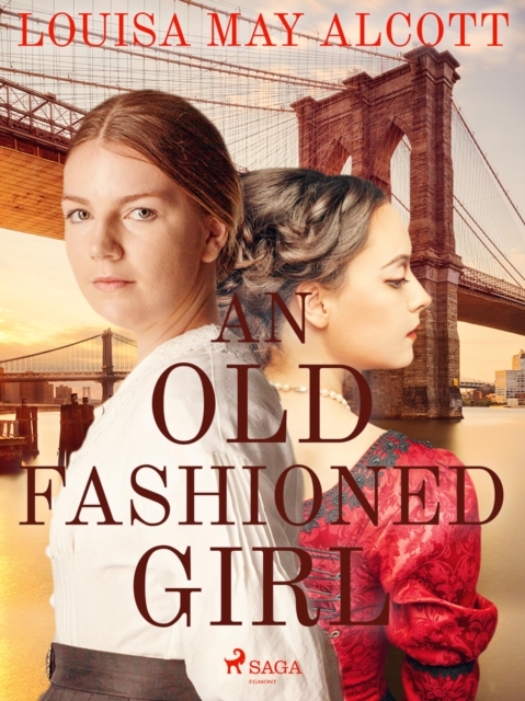 An Old Fashioned Girl, EPUB eBook
