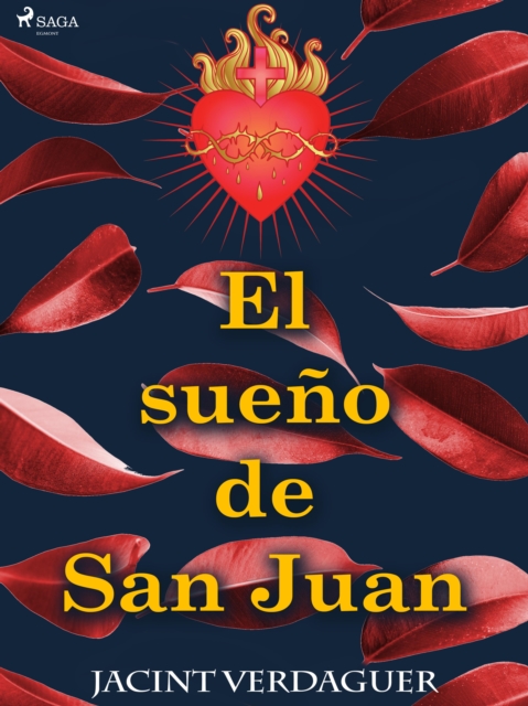 El sueno de San Juan : Leyenda del Sagrado Corazon de Jesus, EPUB eBook