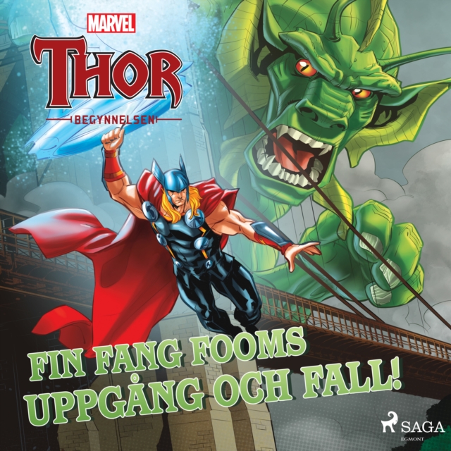 Thor - Begynnelsen - Fin Fang Fooms uppgang och fall!, eAudiobook MP3 eaudioBook