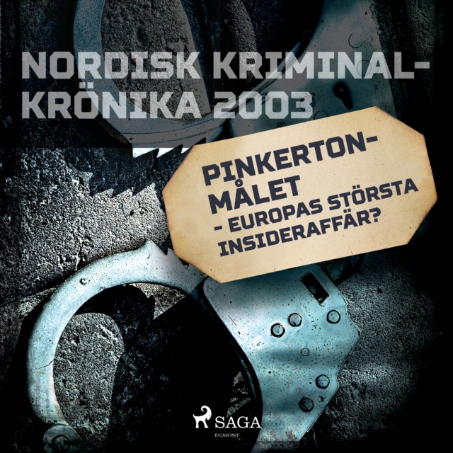 Pinkertonmalet - Europas storsta insideraffar?, eAudiobook MP3 eaudioBook
