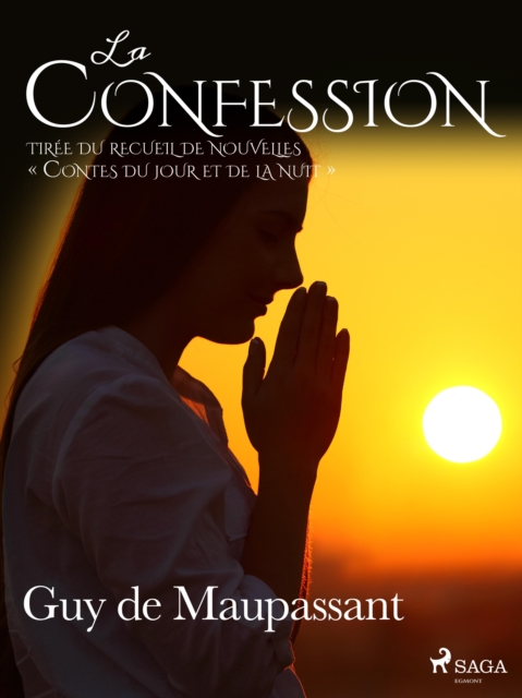 La Confession - tiree du recueil de nouvelles « Contes du jour et de la nuit », EPUB eBook