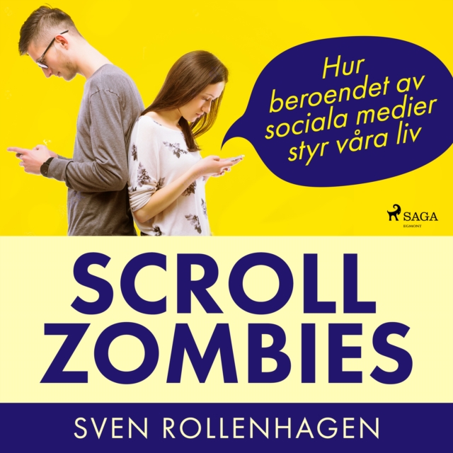 Scrollzombies: hur beroendet av sociala medier styr vara liv, eAudiobook MP3 eaudioBook