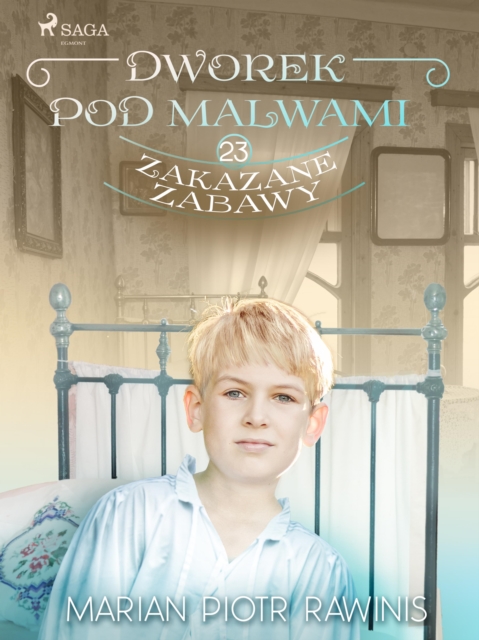 Dworek pod Malwami 23 - Zakazane zabawy, EPUB eBook