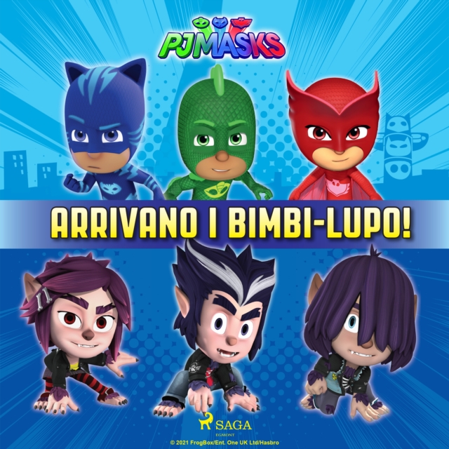 Super Pigiamini - Arrivano i Bimbi-Lupo!, eAudiobook MP3 eaudioBook