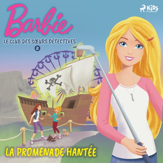 Barbie - Le Club des sœurs detectives 2 - La Promenade hantee, eAudiobook MP3 eaudioBook