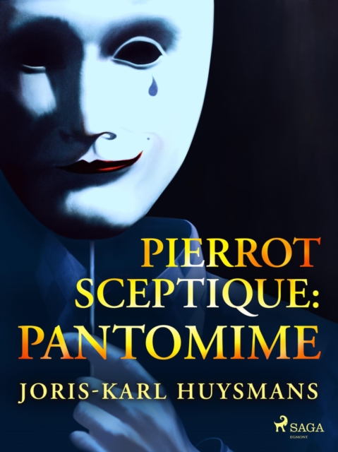 Pierrot Sceptique : pantomime, EPUB eBook