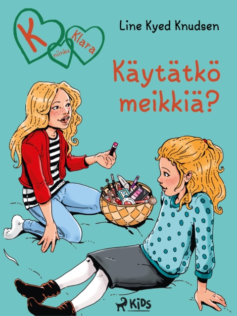K niinku Klara (21): Kaytatko meikkia?, EPUB eBook