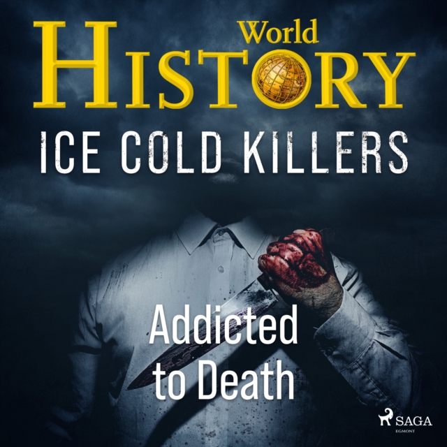Ice Cold Killers - Addicted to Death, eAudiobook MP3 eaudioBook