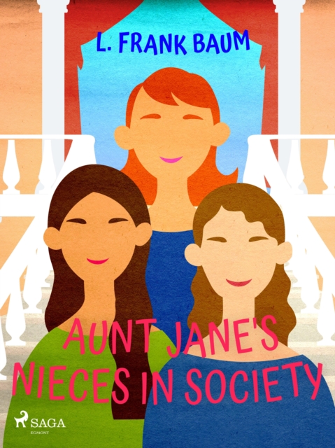 Aunt Jane's Nieces in Society, EPUB eBook
