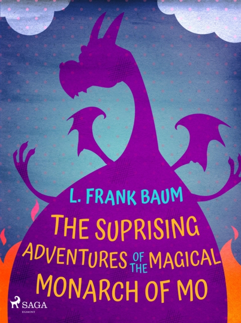 The Suprising Adventures of  The Magical Monarch of Mo, EPUB eBook