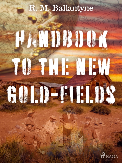 Handbook to the new Gold-fields, EPUB eBook