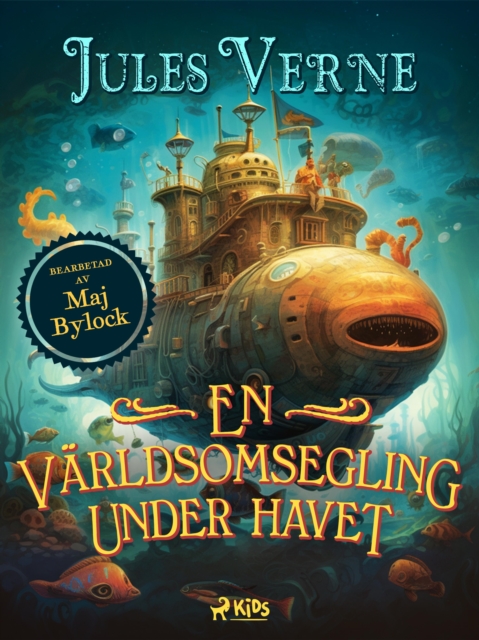 En varldsomsegling under havet : Aterberattad av Maj Bylock, EPUB eBook