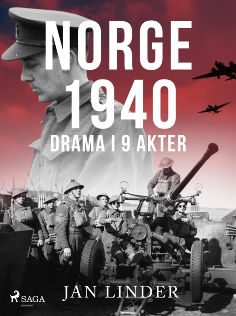 Norge 1940 : Drama i 9 akter, EPUB eBook