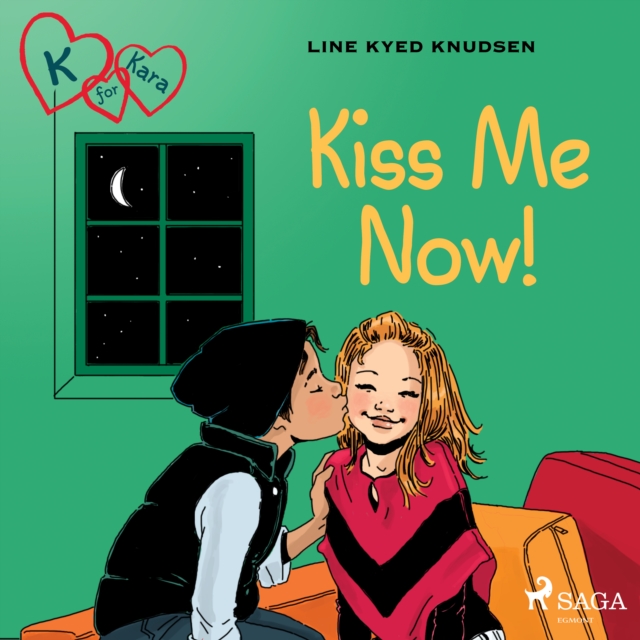 K for Kara 3 - Kiss Me Now!, eAudiobook MP3 eaudioBook