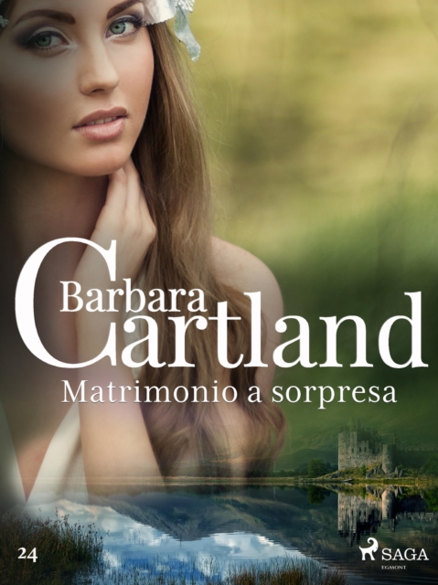 Matrimonio a sorpresa (La collezione eterna di Barbara Cartland 24), EPUB eBook