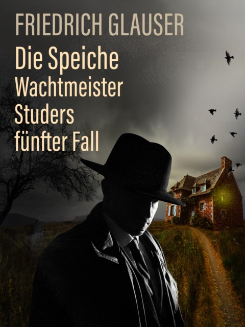 Die Speiche - Wachtmeister Studers funfter Fall, EPUB eBook