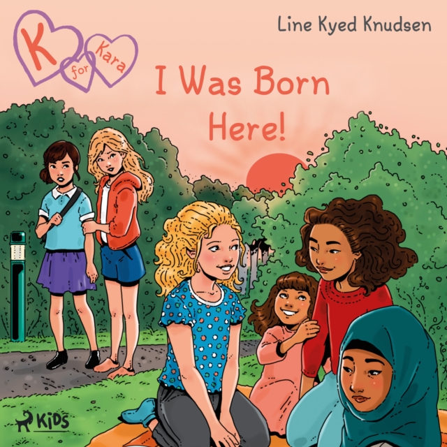 K for Kara 23  - I Was Born Here!, eAudiobook MP3 eaudioBook