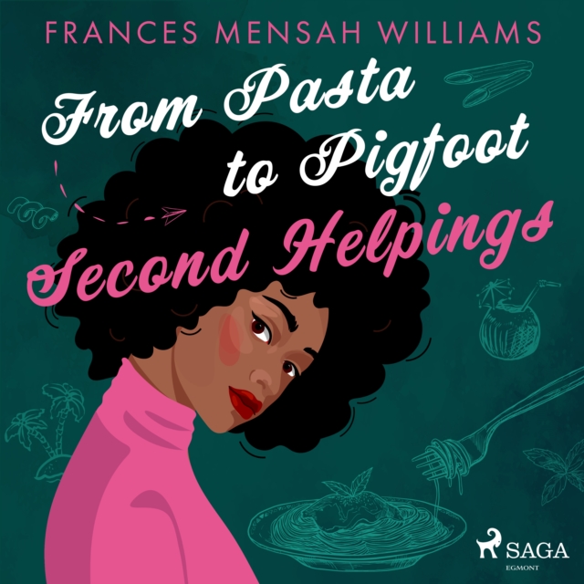 From Pasta to Pigfoot: Second Helpings, eAudiobook MP3 eaudioBook