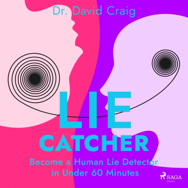 Lie Catcher: Become a Human Lie Detector in Under 60 Minutes, eAudiobook MP3 eaudioBook