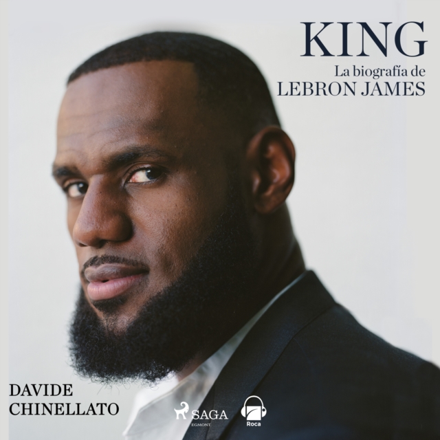 King. La biografia de Lebron James, eAudiobook MP3 eaudioBook
