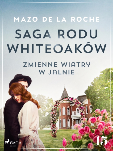 Saga rodu Whiteoakow 15 - Zmienne wiatry w Jalnie, EPUB eBook