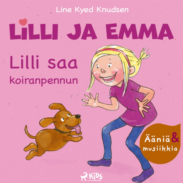 Lilli ja Emma: Lilli saa koiranpennun - Elavoitetty aanikirja, eAudiobook MP3 eaudioBook