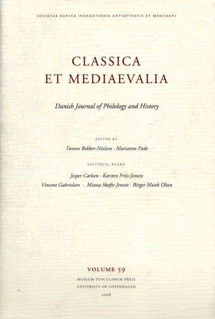 Classica et Mediaevalia : Danish Journal of Philology & History: Volume 59, Paperback / softback Book