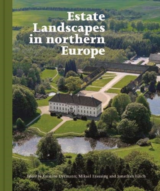 Estate Landscapes in Northern Europe, Hardback Book