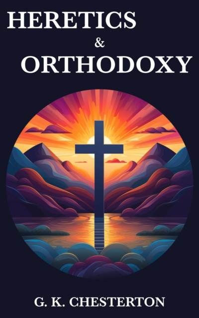 Heretics & Orthodoxy, EPUB eBook