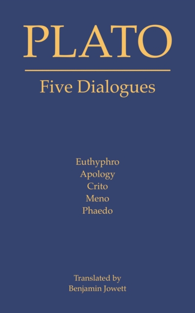 Five Dialogues : Euthyphro, Apology, Crito, Meno, Phaedo, EPUB eBook