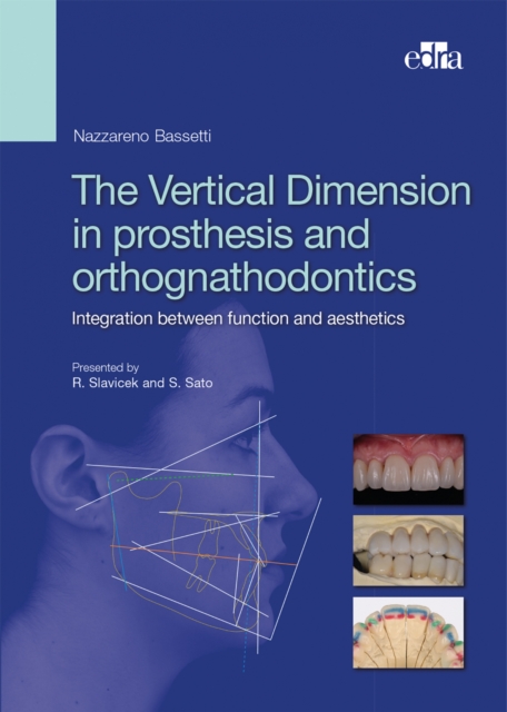 The Vertical Dimension in Prosthesis and Orthognathodontics : Integration between Function and Aesthetics, EPUB eBook