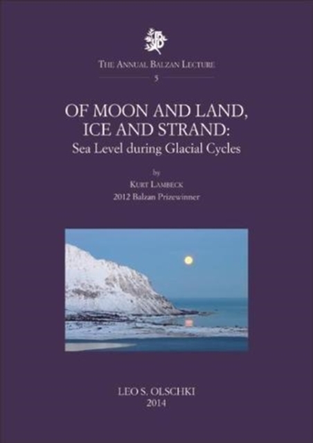 Of Moon and Land, Ice and Strand : Sea Level During Glacial Cycles, Paperback / softback Book