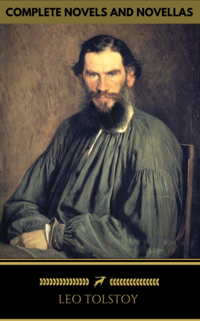 Leo Tolstoy: The Classics Collection [newly updated] [19 Novels and Novellas] (Golden Deer Classics), EPUB eBook