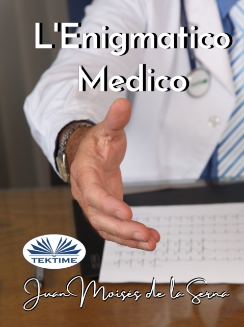 L'Enigmatico Medico, EPUB eBook