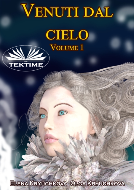Venuti Dal Cielo : Volume 1, EPUB eBook
