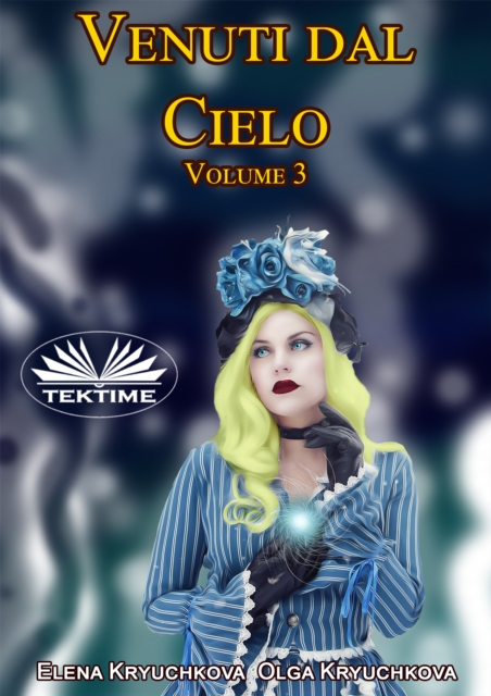 Venuti Dal Cielo : Volume 3, EPUB eBook
