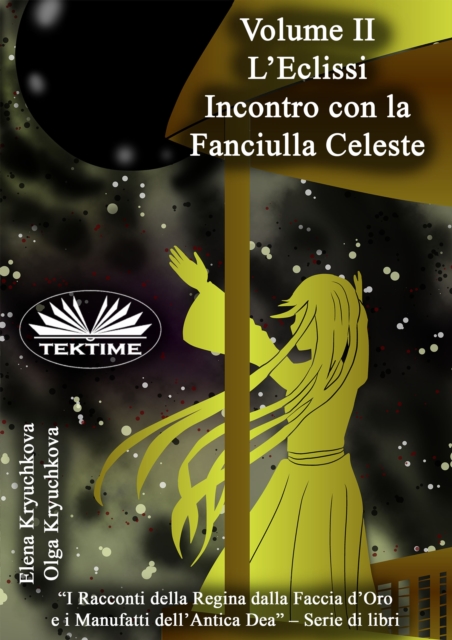 Volume II. L'Eclissi. Incontro Con La Fanciulla Celeste, EPUB eBook
