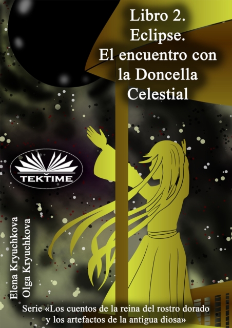 Libro 2. Eclipse. El Encuentro Con La Doncella Celestial, EPUB eBook