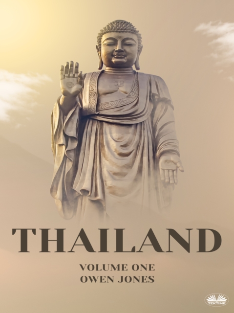 Thailand : Unlocking The Secrets Of The Land Of Smiles, EPUB eBook