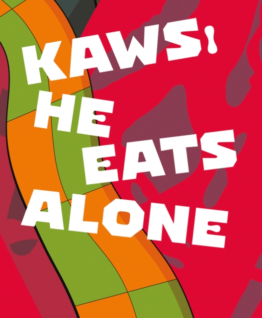 KAWS : He Eats Alone, Hardback Book