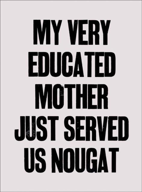 Yto Barrada : My Very Educated Mother Just Served Us Nougat, Paperback / softback Book