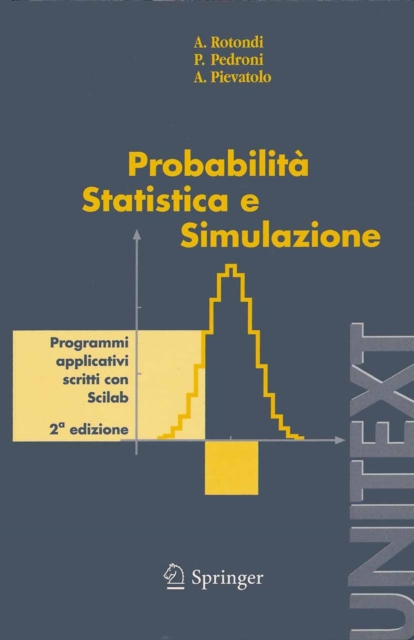 Probabilita Statistica e Simulazione : Programmi applicativi scritti con Scilab, PDF eBook