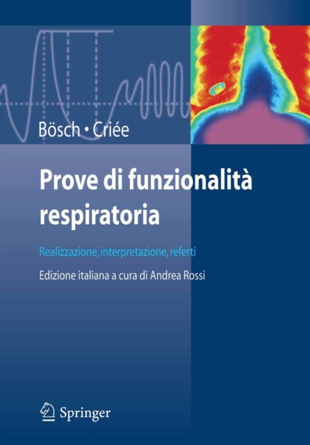 Prove di funzionalita respiratoria : Realizzazione, interpretazione, referti, PDF eBook