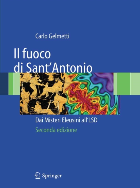 Il fuoco di Sant'Antonio : Dai Misteri Eleusini all'LSD, PDF eBook