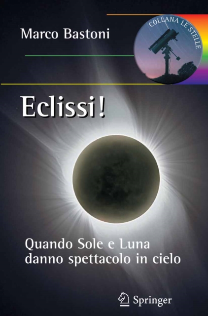 Eclissi! : Quando sole e luna danno spettacolo in cielo, PDF eBook