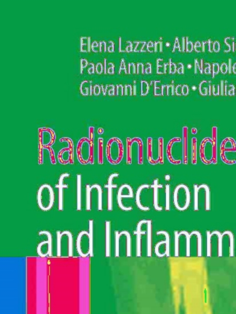 Radionuclide Imaging of Infection and Inflammation : A Pictorial Case-Based Atlas, PDF eBook