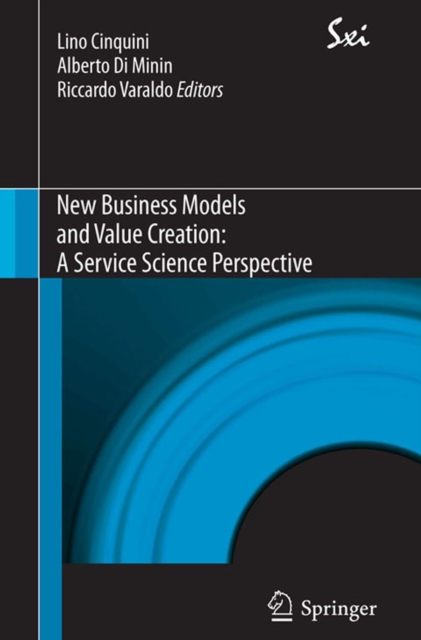 New Business Models and Value Creation: A Service Science Perspective, PDF eBook