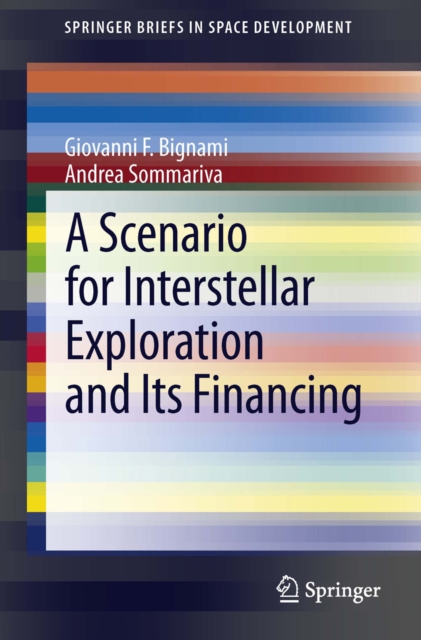 A Scenario for Interstellar Exploration and Its Financing, PDF eBook