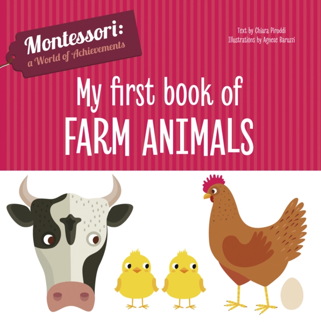 My First Book of Farm Animals : Montessori: A World of Achievements, Hardback Book